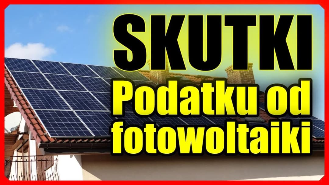 Podatek od paneli fotowoltaicznych – najważniejsze informacje